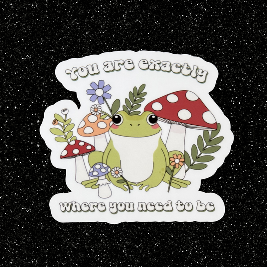 Where you need to be Sticker