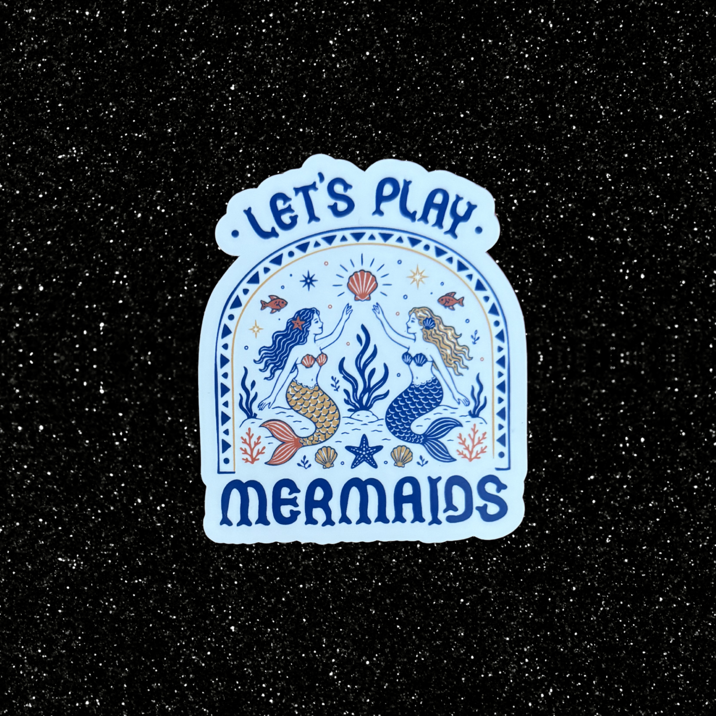 Let's Play Mermaids Sticker