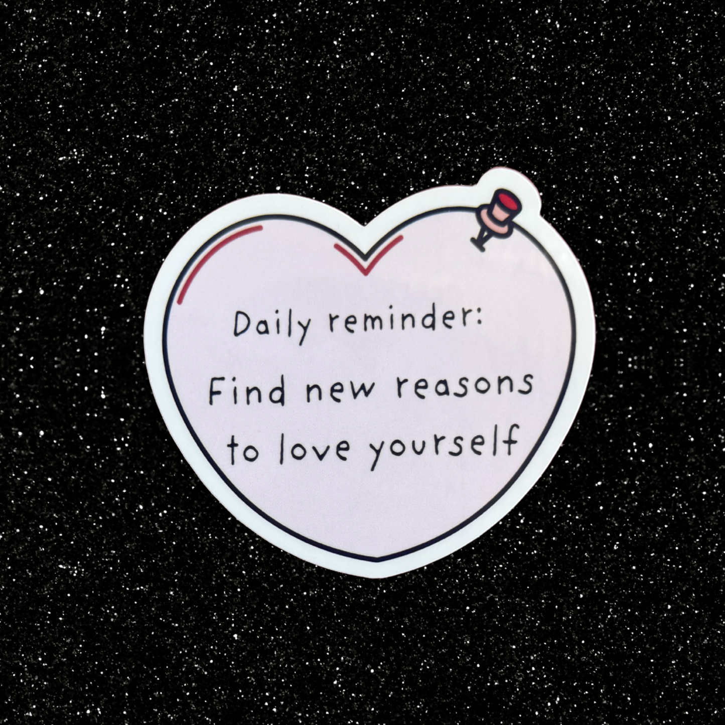 New Reasons to Love Yourself Sticker